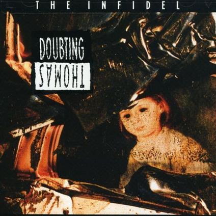 Infidel - CD Audio di Doubting Thomas