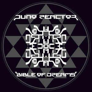 Bible Of Dreams - CD Audio di Juno Reactor