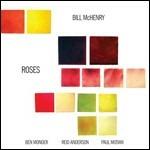 Roses - CD Audio di Bill McHenry