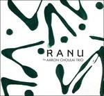 Ranu - CD Audio di Aaron Choulai