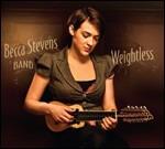 Weightless - CD Audio di Becca Stevens (Band)