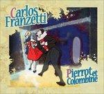 Pierrot et Colombine - CD Audio di Carlos Franzetti