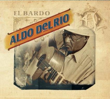 El Bardo - CD Audio di Aldo Del Rio