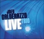 Trio Live - CD Audio di Joey Calderazzo