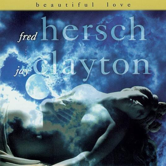 Beautiful Love - CD Audio di Fred Hersch,Jay Clayton