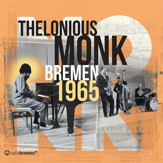 Bremen 1965 - CD Audio di Thelonious Monk