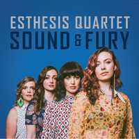 CD Sound & Fury Esthesis Quartet