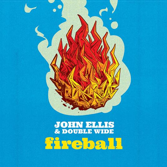 Fireball - CD Audio di John Double Wide Ellis