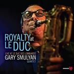 Royalty at Le Duc Live