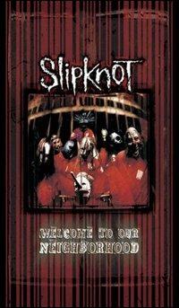 Slipknot. Welcome To Our Neighborhood (DVD) - DVD di Slipknot