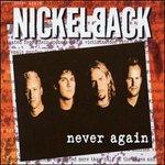 Never Again - CD Audio di Nickelback