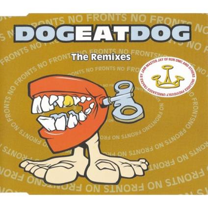No Fronts.The Remixes - CD Audio Singolo di Dog Eat Dog