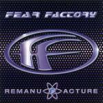 Remanufacture (Cloning Technology) - CD Audio di Fear Factory