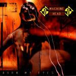 Burn my Eyes - CD Audio di Machine Head