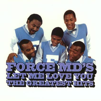 Let Me Love You. Force Md - CD Audio di Force Md's