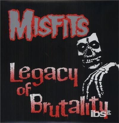 Legacy of Brutality - Vinile LP di Misfits