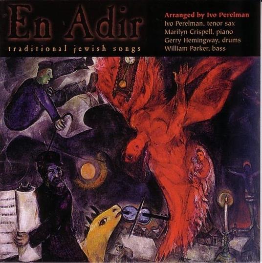 En Adir (Traditional Jewish Songs) - CD Audio di Ivo Perelman