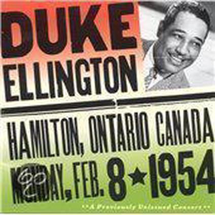 Hamilton, Ontario Canada Monday Feb. 8, (2 Cd) - CD Audio di Duke Ellington