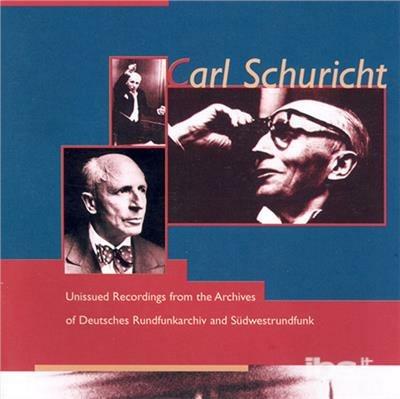 Registrazioni inedite 1937-1951 - CD Audio di Carl Schuricht
