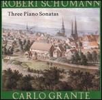 Sonate per pianoforte op.11, op.14, op.22 - CD Audio di Robert Schumann,Carlo Grante