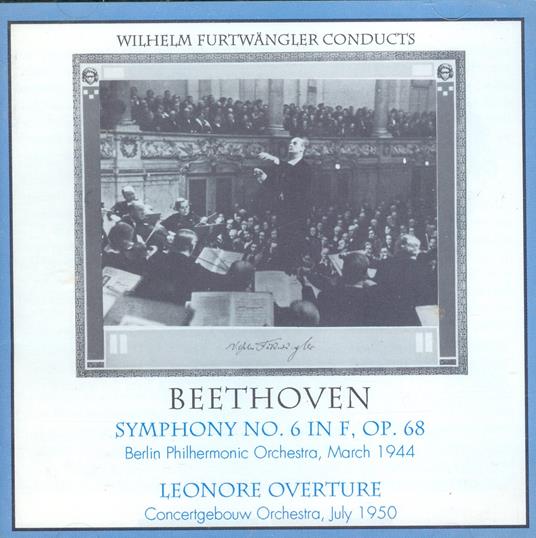 Symphony No. 6 - Leonore Overture - CD Audio di Ludwig van Beethoven