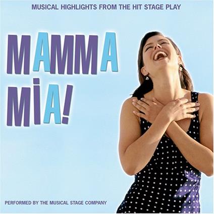 Mamma Mia! Musical Highlights From The Hit Stage Play (Colonna Sonora) - CD Audio