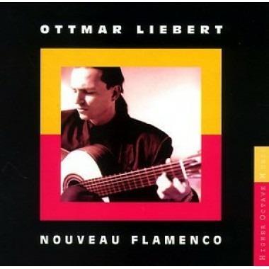 Nouveau Flamenco - CD Audio di Ottmar Liebert