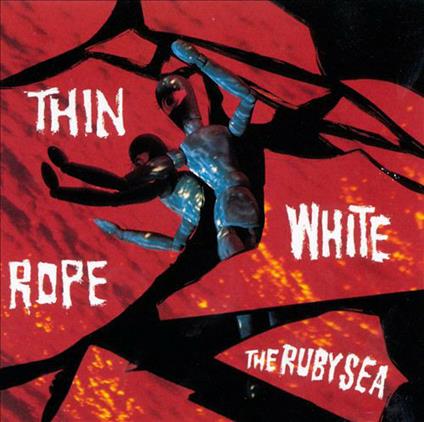 Ruby Sea - CD Audio di Thin White Rope