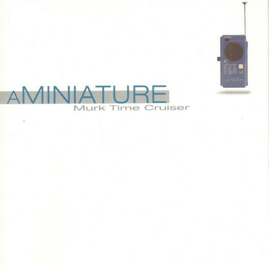 Murk Time Cruiser - CD Audio di Aminiature