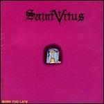 Born Too Late - Vinile LP di Saint Vitus