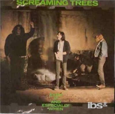 Even If & Especially When - Vinile LP di Screaming Trees