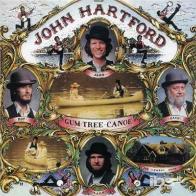 Gum Tree Canoe - CD Audio di John Hartford