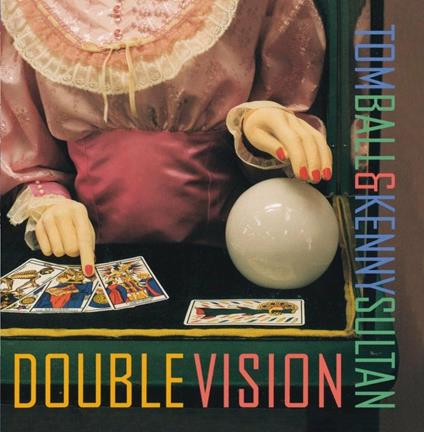 Double Vision - CD Audio di Tom Ball,Kenny Sultan