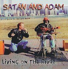 Living On The River - CD Audio di Satan and Adam