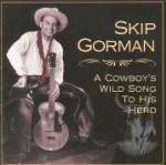 A Cowboy's Wild Song to his Herd - CD Audio di Skip Gorman