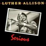 Serious - CD Audio di Luther Allison