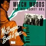Mr. Boogie's Back in Town - CD Audio di Mitch Woods,Rocket 88's