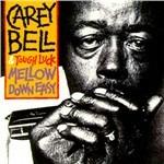 Mellow Down Easy - Vinile LP di Carey Bell