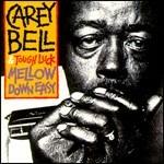 Mellow Down Easy - CD Audio di Carey Bell