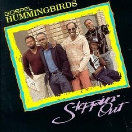 Steppin' out - CD Audio di Gospel Hummingbirds