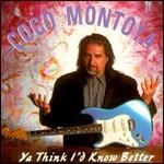 Ya Think I'd Know Better - CD Audio di Coco Montoya
