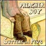 Gutters and Pews - CD Audio di Preacher Boy