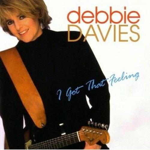 I Got That Feeling - CD Audio di Debbie Davies