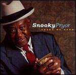 Shake my Hand - CD Audio di Snooky Pryor