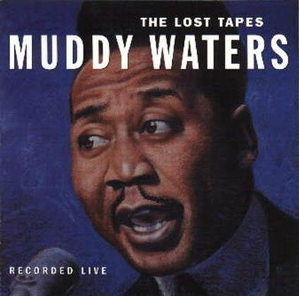Lost Tapes - Vinile LP di Muddy Waters