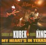 My Heart's in Texas - CD Audio di Smokin Joe Kubek,Bnois King