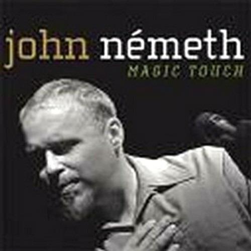 Magic Touch - CD Audio di John Nemeth