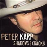 Shadows and Cracks - CD Audio di Peter Karp