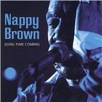 Long Time Coming - CD Audio di Nappy Brown