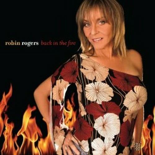 Back in the Fire - CD Audio di Robin Rogers